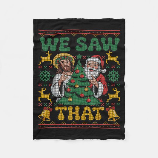 Couverture Polaire We Saw That Santa Jesus Kids Matching Parents Ugly (Devant)