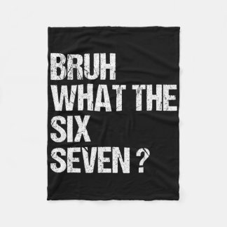 Couverture Polaire What The Bruh 67 Mème Drôle Six Sept Gen Alpha Sl