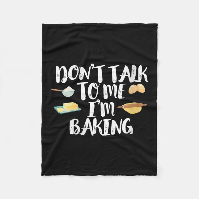 Couverture Polaire Womens Funny Baker Quote, Don't Talk To Me I'm Bak (Devant)