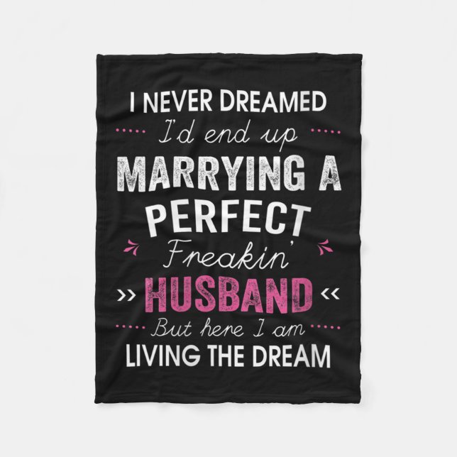 Couverture Polaire Womens I Never Dreamed I'd End Up Marrying A Perfe (Devant)