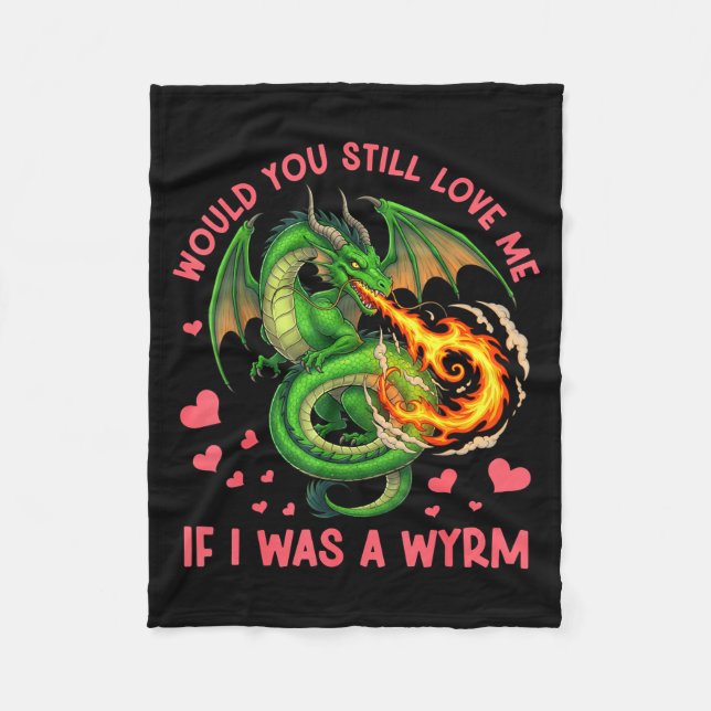 Couverture Polaire Would You Still Love Me If I Was A Wyrm Funny Sarc (Devant)