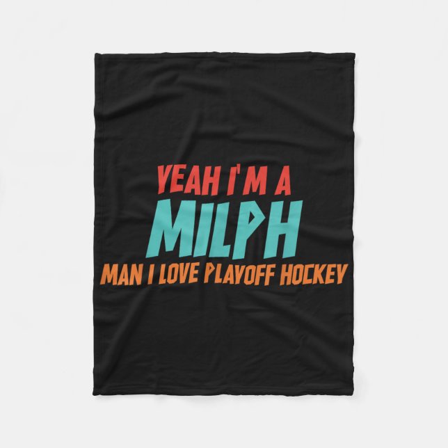 Couverture Polaire Yeah Im A Milph Man I Love Playoff Hockey  (Devant)