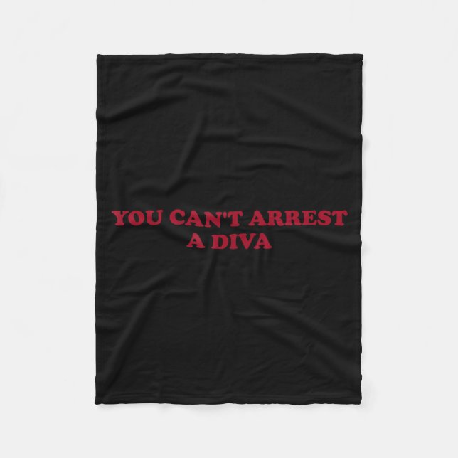 Couverture Polaire You Can’t Arrest A Diva Funny Sy Attitude Quote  (Devant)