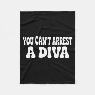 Couverture Polaire You Can't Arrest A Diva Funny 