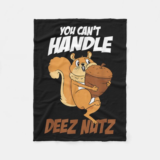 Couverture Polaire You Can't Handle Deez Nuts Squirrel Funny Deez Nut (Devant)