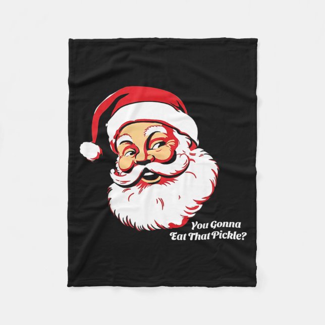 Couverture Polaire You Gonna Eat That Ckle Funny Santa Claus Christma (Devant)