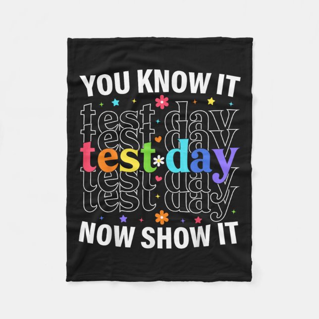 Couverture Polaire You Know It Now Show It Funny Test Day Motivationa (Devant)