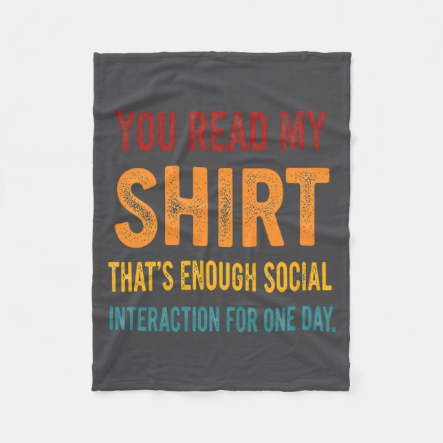 Couverture Polaire You Read My Shirt That's Enough Social Interaction (Devant)