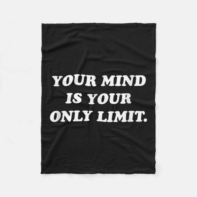 Couverture Polaire Your Mind Is Your Only Limit Motivational Sitive T (Devant)