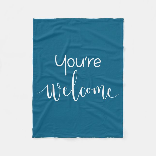 Couverture Polaire Your Welcome Fun Novelty Saying Quote You're Welco (Devant)