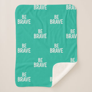 Couverture Sherpa Be brave simple motivational quote