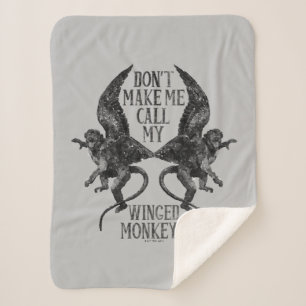 Couverture Sherpa Don't Make Me Call My Winged Monkeys™