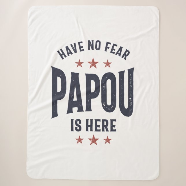 Couverture Sherpa N'Ai Pas Peur Que Papou Soit Ici | Cadeau Père Gra (Devant)