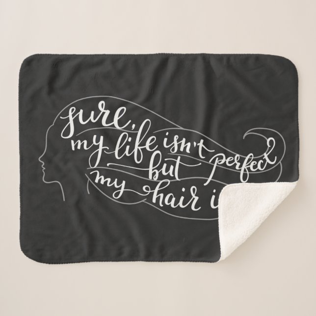 Couverture Sherpa Sûr ma vie n'est pas parfaite mais mes cheveux (Devant (Horizontal))