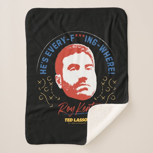 Couverture Sherpa Ted Lasso | Roy Kent He's Every -- Where (Devant)