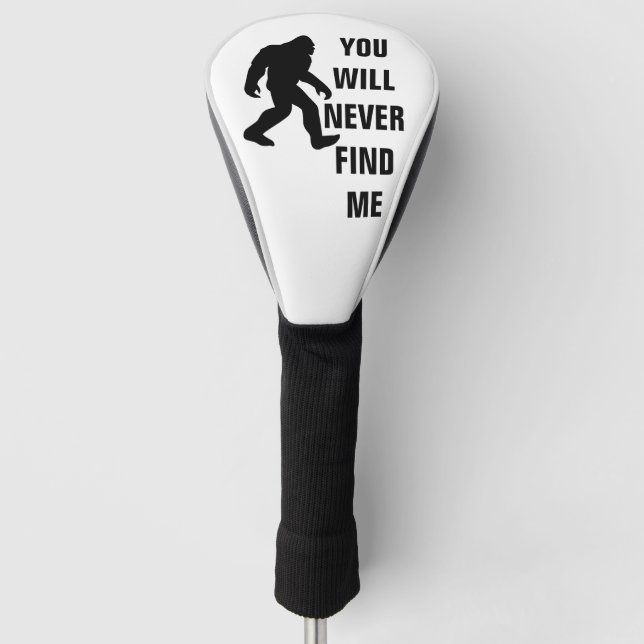 Couvre-club De Golf BIGFOOT / Sasquatch : VOUS NE ME TROUVEREZ JAMAIS (Devant)