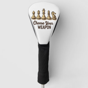 Couvre-club De Golf Choisissez Votre Arme Drôle Joueur D'Échecs