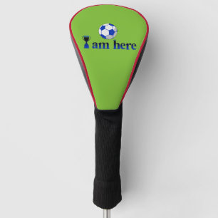 Couvre-club De Golf Drôle tasse de football - Je suis ici