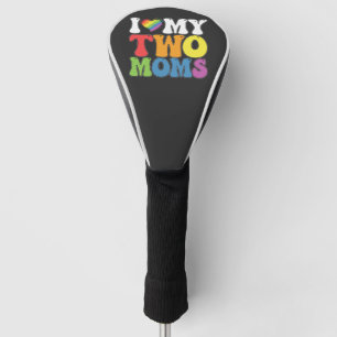 Couvre-club De Golf Fierté LGBT J'Aime Mes Deux Moms Soutien Lesbien G