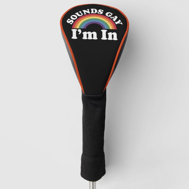 Couvre-club De Golf Gay pride LGBT Rainbow Sounds Gay I'm In (Devant)