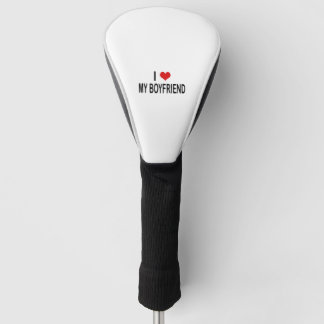 Couvre-club De Golf I Love My Boyfriend