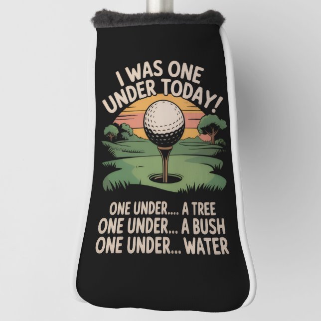 Couvre-club De Golf I Was One Under Today Golf Lover Golfer Golfing  (Tourné à 90°)