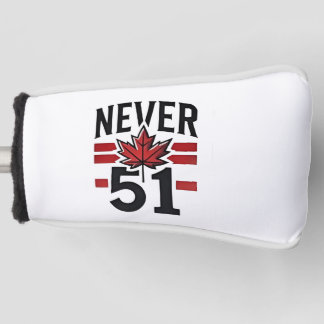 Couvre-club De Golf Jamais 51st Funny Canada n'est pas à vendre