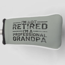 Je ne suis pas à la retraite Je suis un grand-père
