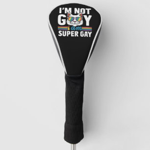 Couvre-club De Golf Je ne suis pas gay, je suis super gay LGBT Gay Pri