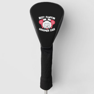 Couvre-club De Golf Meilleur Groomer Fluffin Jamais Chien Grooming Art