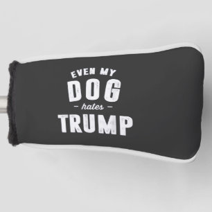 Couvre-club De Golf Même mon chien déteste Trump et l'Humour