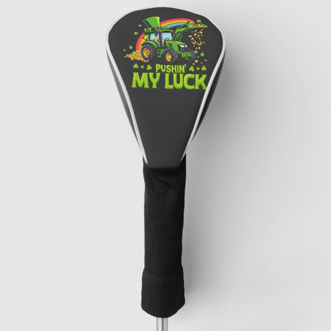 Couvre-club De Golf Pousser ma chance Funny Excavateur St Patrick's Da (Devant)