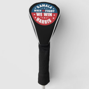 Couvre-club De Golf Quand nous luttons nous gagnons 2024 Kamala Harris