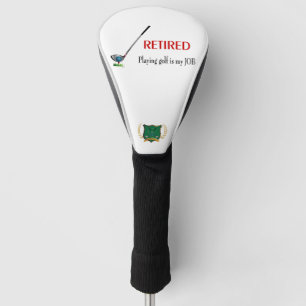 Couvre-club De Golf Retiré jouer au golf est un travail