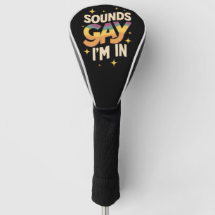 Couvre-club De Golf Super Sounds Gay I'm In LGBT Rainbow Pride