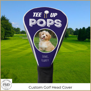 Couvre-club De Golf Tee It Up Pops Custom Pet Photo Fête des pères Mar