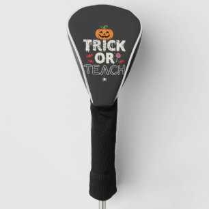 Couvre-club De Golf Trick or Teach Halloween Teacher Design (2)_1