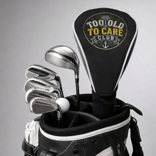 Couvre-club De Golf Trop Vieux pour se Soucier Club Mon Je-m'en-foutis