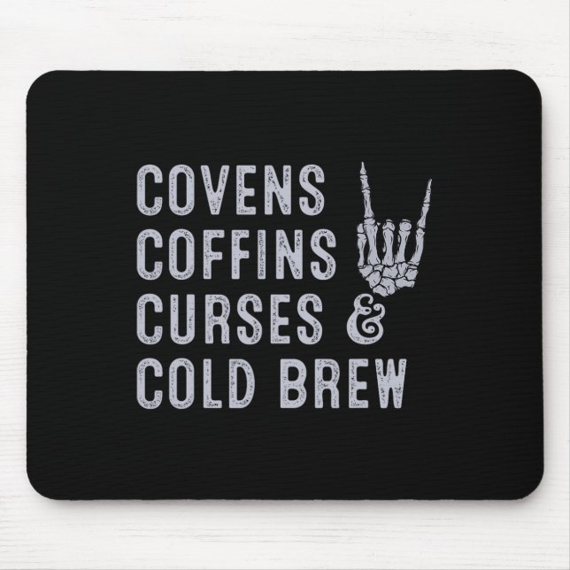 Covens Coffins Curses Cold Brew Fall Halloween Spo Mouse Pad (Front)