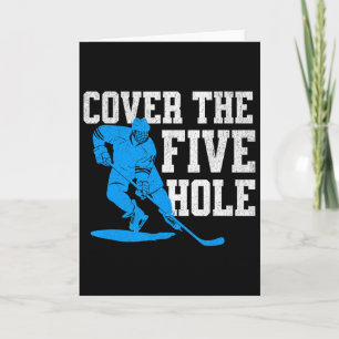 Cover The Five Hole Funny Hockey Goalie Card