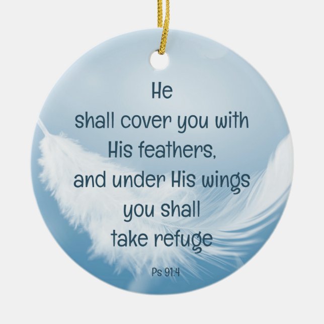 Cover You With His Feathers Bible Quote Ps 91:4 Ceramic Ornament (Front)