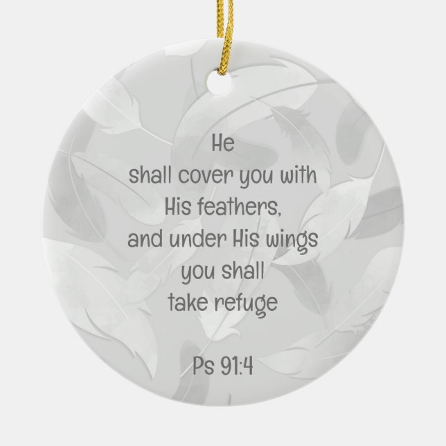 Cover You With His Feathers Bible Quote Ps 91:4 Ceramic Ornament (Front)