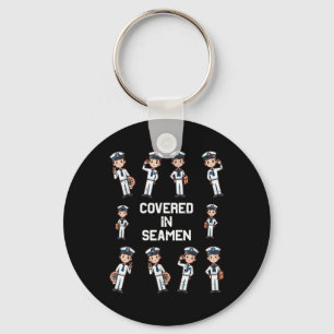 Covered In Seamen Funny Saying Adult Humour Joke W Keychain