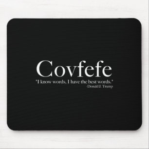 Covfefe i Have The Best Words' Trump Mouse Pad