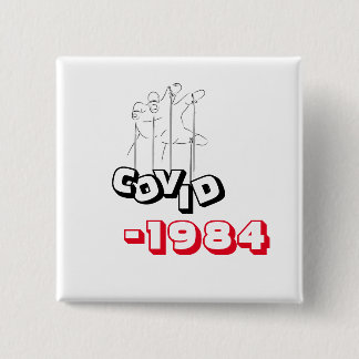 Covid 1984 T-Shirt Parody George Orwell 2 Inch Square Button