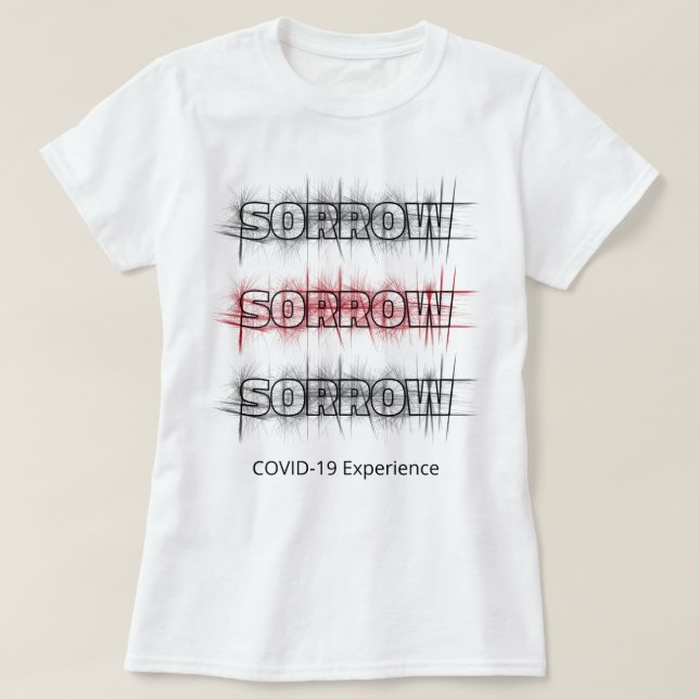 COVID-19 Experience, Black Red Virus Sorrow Custom T-Shirt (Design Front)