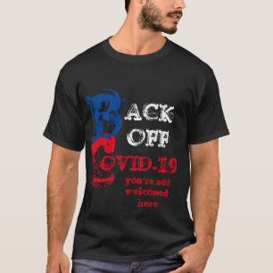 COVID-19 NOT WELCOMED T-Shirt