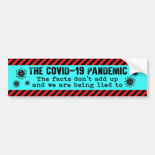 COVID-19 Pandemic Things Don't Add Up Lied To Bumper Sticker