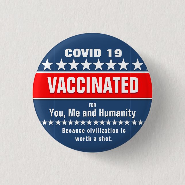 Covid 19 Vaccination for Humanity Button (Front)