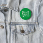 Covid Social Distancing Colour Coded Green Pin<br><div class="desc">Customize for your event for guests to wear,  signal by colour and message</div>